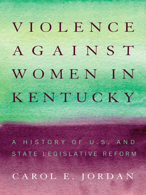 Title details for Violence against Women in Kentucky by Carol E. Jordan - Available